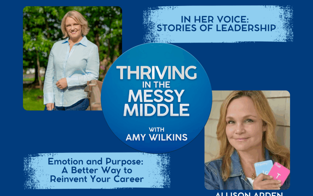 Emotion and Purpose: A Better Way to Reinvent Your Career
